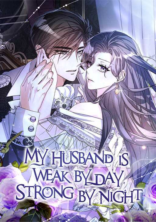 My Husband is Weak by Day, Strong by Night [Official]